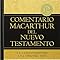 Comentario bíblico MacArthur del Nuevo Testamento