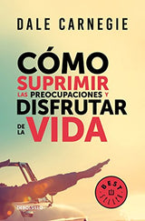 Cómo dejar de preocuparse y comenzar a vivir
