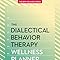 The Dialectical Behavior Therapy Wellness Planner