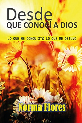 DESDE QUE CONOCÍ A DIOS: edicion español