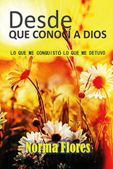DESDE QUE CONOCÍ A DIOS: edicion español