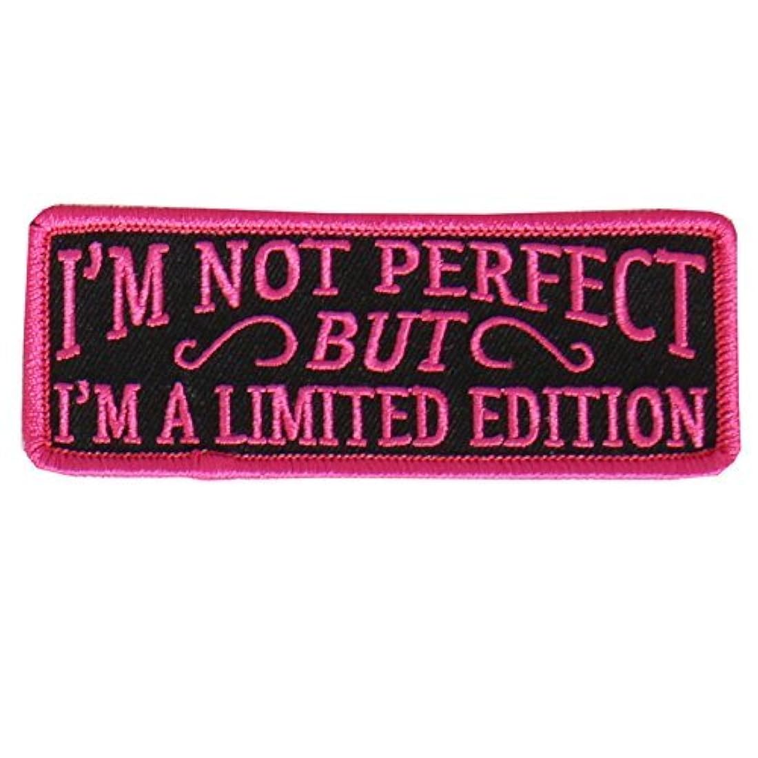 I'm Not Perfect, I'm Limited Edition, parche de primera