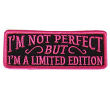 I'm Not Perfect, I'm Limited Edition, parche de primera