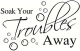 Vinilo Decorativo Lchen Soak Your Troubles Away para Baño