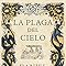 Libros La plaga del cielo