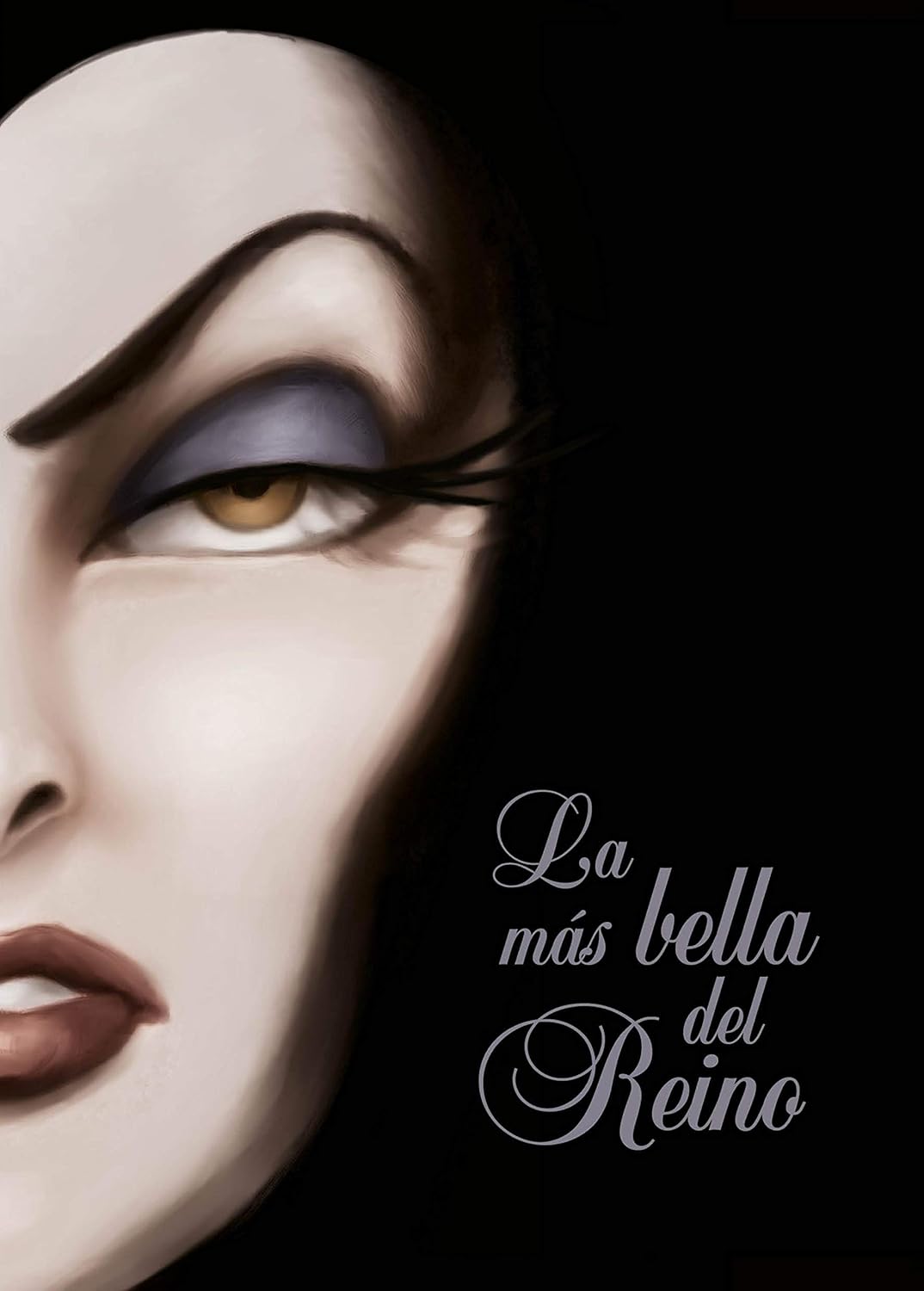 La más bella del Reino: Historia de la Reina Malvada