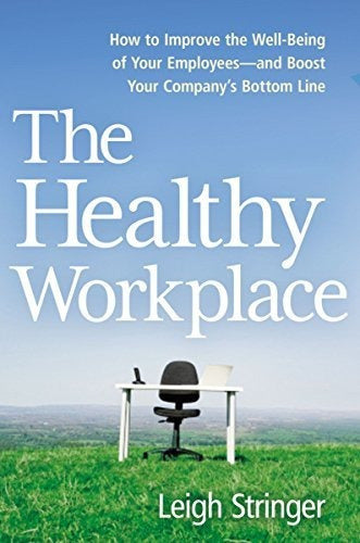 El Lugar De Trabajo Saludable: Cómo Mejorar El Bienestar
