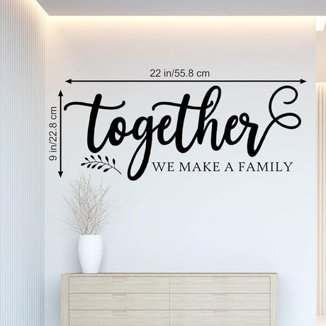 Vinilo Decorativo Familiar Together We Make A Family - Citas
