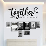 Vinilo Decorativo Familiar Together We Make A Family - Citas