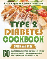 Libro De Cocina De Diabetes Tipo 2: Rápido Y Fácil - 60 Bajo