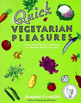 Placeres Vegetarianos Rápidos: Más De 175 Recetas Rápidas,