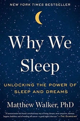 Por Qué Dormimos: Desbloqueando El Poder Del Sueño Y Los