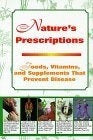 Prescripción De La Naturaleza: Alimentos, Vitaminas