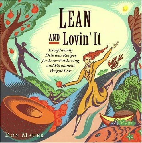 Lean and Lovin 'It: Recetas excepcionalmente deliciosas