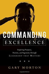 Excelencia En El Mando: Propósito Inspirador, Pasión E