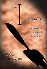 El Individualista - Digresiones, Sueños Y Disertaciones.