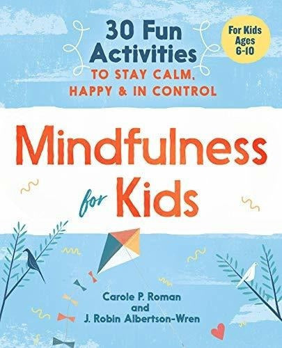 Atención Plena Para Los Niños: 30 Actividades Divertidas