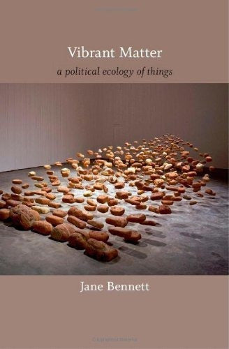 Materia Vibrante: Una Ecología Política De Las Cosas (un