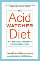 La Dieta Del Vigilante Ácido: Un Programa De 28 Días De