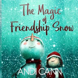 La Magia De La Amistad Nieve