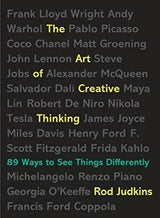 El Arte Del Pensamiento Creativo: 89 Formas De Ver Las Cosas