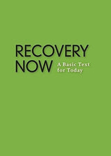 Recuperación Ahora: Un Texto Básico Para Hoy