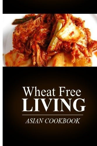 Vida Libre De Trigo  Libro De Cocina Asiático Vida Libre