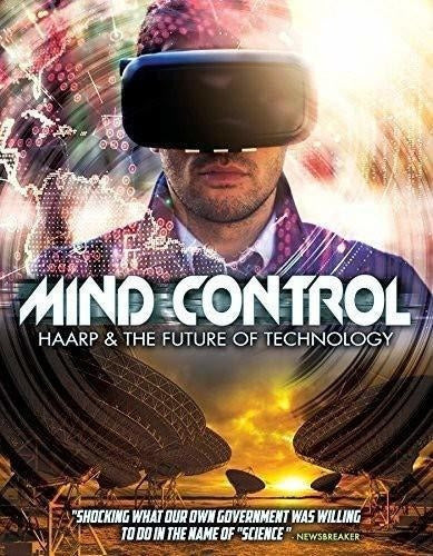 Control Mental: Haarp Y El Futuro De La Tecnología