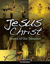 Jesucristo: Fuente De Nuestra Salvación