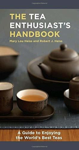 El Manual Del Entusiasta Del Té: Una Guía Para Disfrutar