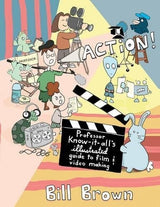 ¡Acción!: Guía del Profesor Know-it-all Para Cine Y Video