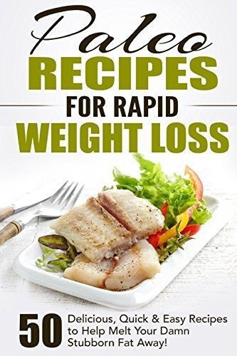 Recetas De Paleo Para Una Rápida Pérdida De Peso libro