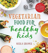 Comida vegetariana para niños sanos más de 100 recetas rápid
