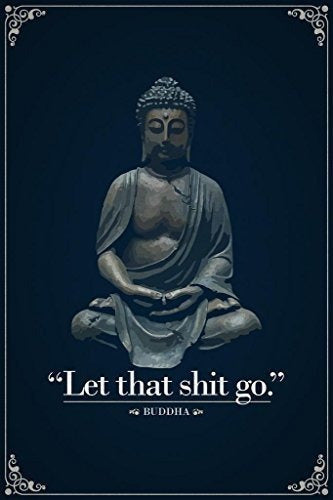 Let That Shit Go Buddha Cita Divertida Poster 24x36 Pulgadas