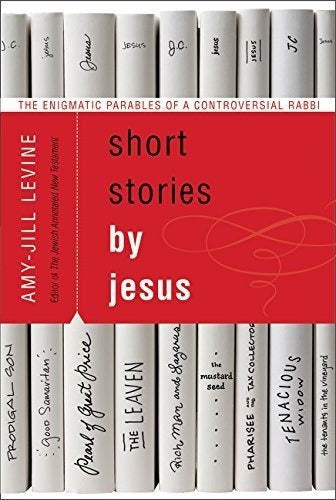 Relatos Cortos De Jesús Las Parábolas Enigmáticas libro