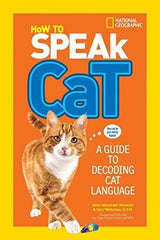 Cómo Hablar Gato Una Guía Para Decodificar El Lenguaje