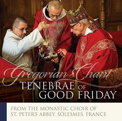 Los Monjes De Solesmes: Tenebrae Del Viernes Santo